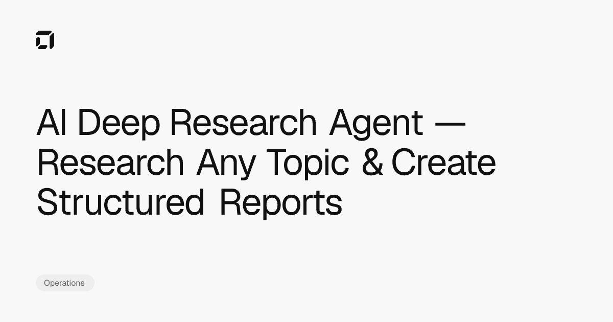 AI Deep Research Agent — Research Any Topic & Create Structured Reports ...